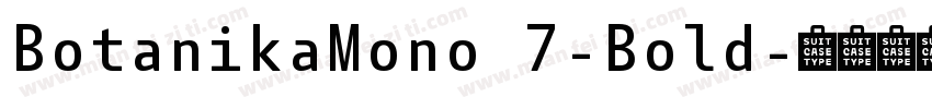 BotanikaMono 7-Bold字体转换
